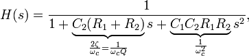 H(s)=\frac{1}{1+\underbrace{C_2(R_1+R_2)}_{\frac{2 \zeta}{\omega_c} = \frac{1}{\omega_c Q} }s+\underbrace{C_1C_2R_1R_2}_{\frac{1}{\omega_c^2}}s^2},